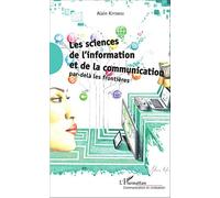 Les sciences de l'information et de la communication: Par-delà les frontières