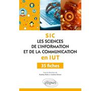 Les Sciences de l'information et de la communication (SIC) en IUT - 35 fiches