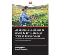 Les sciences domestiques au service du développement rural : Un guide pratique: Autonomisation des femmes et des familles rurales grâce aux sciences domestiques appliquées