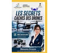 LES SECRETS CACHÉS DES DRONES: De la Technologie Invisible à l'Opportunité Business