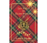 Les Secrets de Eilidh Stewart II: (Edition Noir et Blanc - 55 illustrations) (LES NOËLS DE EILIDH STEWART - Roman de l'Avent)