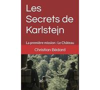 Les Secrets de Karlstejn: La première mission : Le Château (Les Chroniques de l'Ombre)