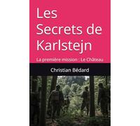 Les Secrets de Karlstejn: La première mission : Le Château (Les Chroniques de l'Ombre)