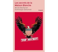 Les secrets de la Maison Blanche