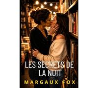 Les Secrets de la Nuit: Une romance saphique sensuelle entre une libraire et une poétesse au passé mystérieux (Passions Interdites)