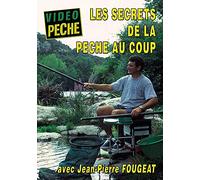 Les secrets de la pêche au coup avec Jean-Pierre Fougeat - Vidéo Pêche - Pêche au coup