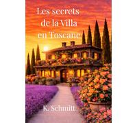 Les secrets de la Villa en Toscane