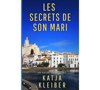 Les secrets de son mari: Un polar en Espagne (Polars catalans : suspense sous le soleil du sud)