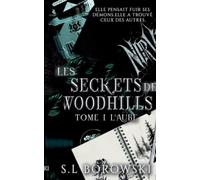 Les Secrets de Woodhills: Tome 1: L'aube
