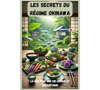 Les Secrets du Régime Okinawa : La Clé pour une Vie Longue et Énergique