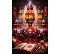 LES SECRETS DU SANG HUMAIN: Lignées dissidentes, feu intérieur et lois de souveraineté (Arcanum Sanguinis®)