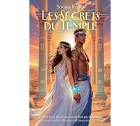 Les Secrets du Temple: Parfait pour les amateurs de fantasy sensuelle avec une touche d'humour et beaucoup de coeur: 2 (Les Filles Du Temple & Leurs Dieux Problématiques)