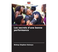 Les secrets d'une bonne performance
