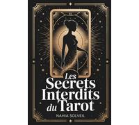 Les Secrets Interdits du Tarot: Ce que les cartomanciens ne vous disent jamais sur les 22 arcanes majeurs