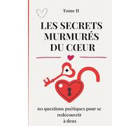LES SECRETS MURMURÉS DU CŒUR: 60 questions poétiques pour se redécouvrir à deux