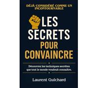 Les secrets pour convaincre
