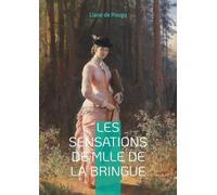 Les Sensations de Mlle de La Bringue: Une plongée sensuelle et audacieuse dans le Paris de la Belle Époque