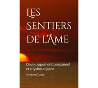 Les Sentiers de l’Âme: Développement personnel et mystique juive