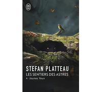 Les sentiers des astres: Jaunes Yeux (4)
