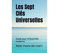 Les Sept Clés Universelles: Guide pour le Noachide moderne