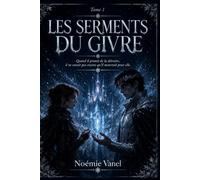 Les Serments du Givre: Quand il promit de la détruire, il ne savait pas encore qu'il mourrait pour elle (Aethervorn - La Trilogie)