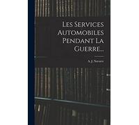 Les Services Automobiles Pendant La Guerre...