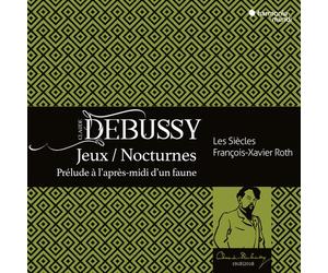 Les Siecles - Debussy: Jeux. Nocturnes, Prelude A L'Apres-Midi D'Un Faune [New C