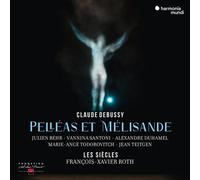Les Siècles, François-Xavier Roth, Vannina Santoni, Julien Behr - Debussy: Pelléas et Mélisande