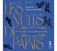 Les Siecles : Les Nuits De Paris: Dance Music from Folies Bergère to Opéra CD