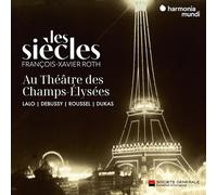 Les Siècles, François-Xavier Roth - Les Siècles au Théâtre des Champs-Élysées