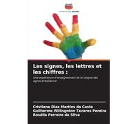 Les signes, les lettres et les chiffres: Une expérience d'enseignement de la langue des signes brésilienne
