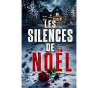 Les Silences de Noël: Thriller psychologique de Noël (Les Romans de Noël d’Isabelle)