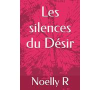 Les silences du Désir