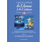 Les sirènes de mon enfance. SAISON 1 (L'encyclopédie de l'Amour et de l'érotisme)