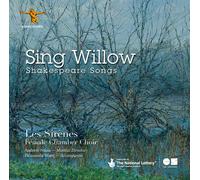 Les Sirènes, Andrew Nunn, Fionnuala Ward - Sing Willow: Shakespeare Songs