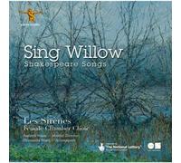 Les Sirènes, Andrew Nunn, Fionnuala Ward - Sing Willow: Shakespeare Songs