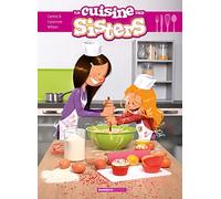 Les Sisters : La cuisine des Sisters - tome 01