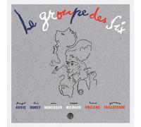 Les Six - Les Six: Selected Works 1915-1945