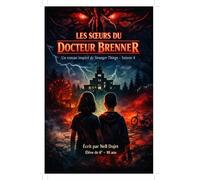 Les soeurs du Docteur Brenner: Un roman inspiré de Stranger Things - Saison 4