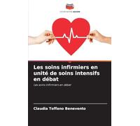 Les soins infirmiers en unité de soins intensifs en débat