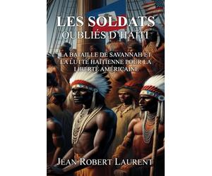 Les Soldats Oubliés d’Haïti: La Bataille de Savannah et le Combat Haïtien pour la Liberté Américaine