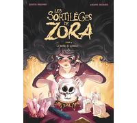 Les Sortilèges de Zora - Tome 04: Le Monde de dessous