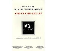 Les Sources de la Philosophie Kantienne: Xviie Et Xviiie Siecles (Bibliotheque D'Histoire de la Philosophie)