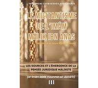 Les sources et l'émergence de la pensée juridique mâlikite (Le militantisme de l'imam Mâlik)
