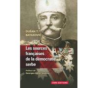 Les Sources françaises de la démocratique Serbe (1804-1914)