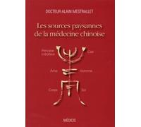 Les sources paysanes de la médecine chinoise (Divers Médicis)