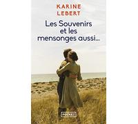 Les Souvenirs et les mensonges aussi...