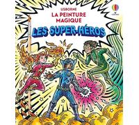 Les super-héros - La peinture magique - Dès 5 ans: Avec 1 pinceau