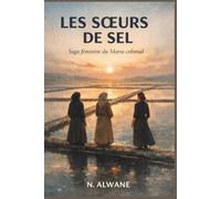 Les Sœurs de Sel: Roman