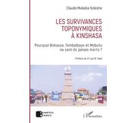 Les survivances toponymiques à Kinshasa: Pourquoi Bokassa, Tombalbaye et Mobutu ne sont-ils jamais morts ?